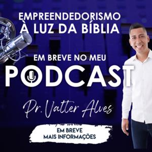 - Pr. Valter Alves-Empreendedorismo à Luz da Bíblia