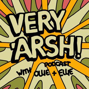 Very Arsh! Podcast