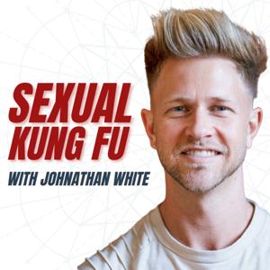 Sexual Kung Fu with Johnathan White