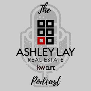 Ashley Lay Real Estate Podcast