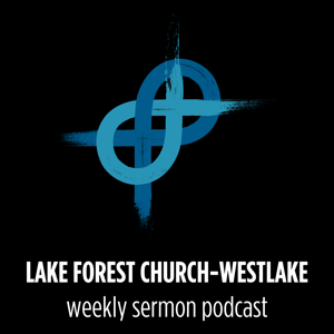 LFC Westlake Sermon Podcast