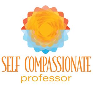 Self-Compassionate Professor by Danielle De La Mare, PhD