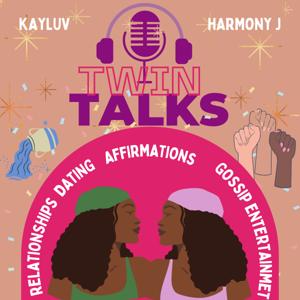 Twin Talks: Poppin' Shit and Having Laughs!