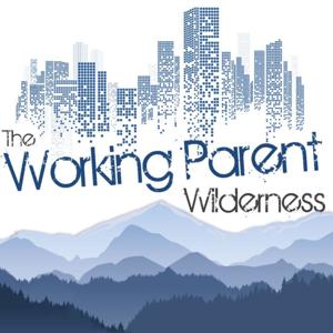 Working Parent Wilderness