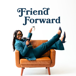 Friend Forward by Danielle Bayard Jackson -- Female Friendship Expert