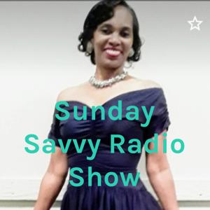 Sunday Savvy Radio Show