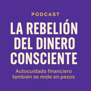 La rebelión consciente del dinero