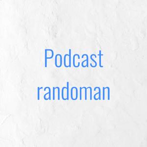 Podcast randoman