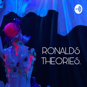 Ronalds Theories