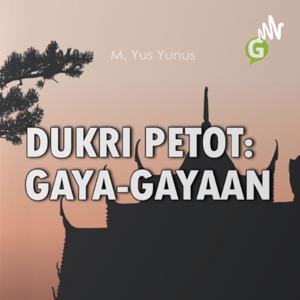 DUKRI PETOT: GAYA-GAYAAN