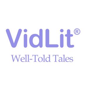 VidLit: Well Told Tales