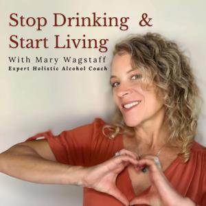 Stop Drinking and Start Living