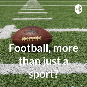 Football, more than just a sport?