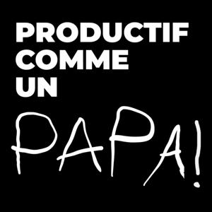 Productif comme un PAPA !