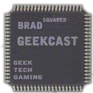 Bradsquared Geekcast