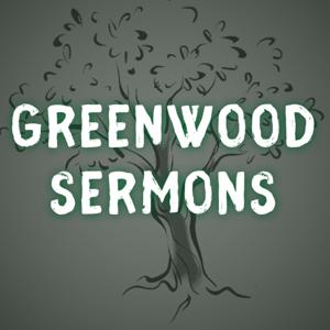 Greenwood Sermons