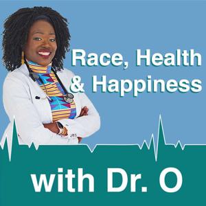 Race, Health & Happiness