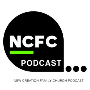 New Creation Family Church Sermons