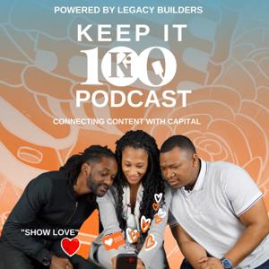 KEEP IT 100 PODCAST