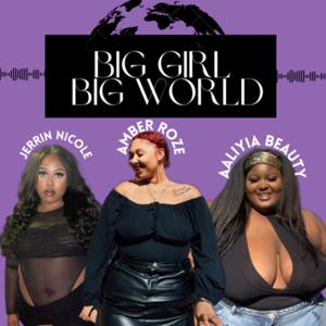 Big Girl Big World