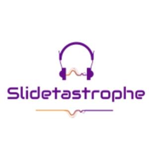 Slidetastrophe