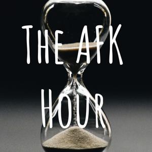 The AFK Hour
