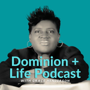 Dominion+Life Podcast