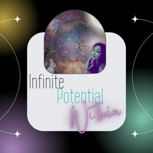 Infinite Potential Within
