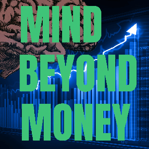 Mind Beyond Money Podcast