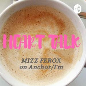 Mizz Ferox on "HEART TALK"