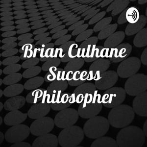 Brian Culhane Success Philosopher