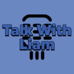 Talk With Liam