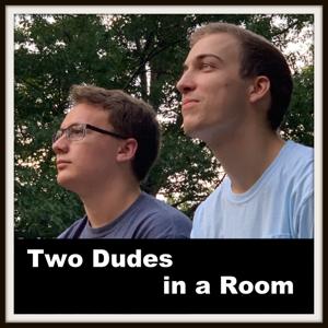 Two Dudes in a Room