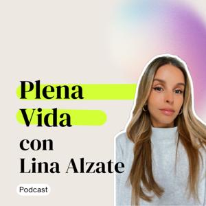 Plena Vida con Lina Alzate