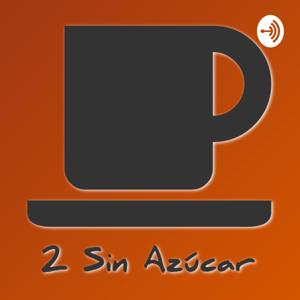 2 Sin Azúcar