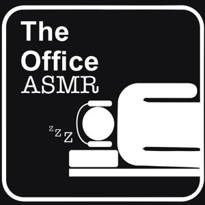 The Office ASMR - A Podcast to Sleep To by Sleepy Office Fan
