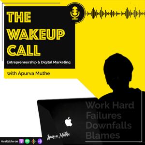 The Wakeup Call | Best Podcast on Entrepreneurship & Startups in India