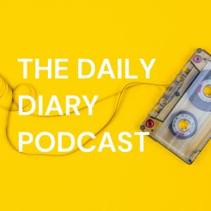 THE DAILY DIARY PODCAST