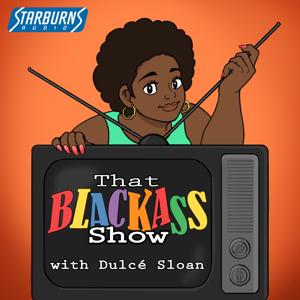 That Blackass Show by Starburns Audio