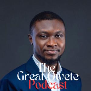 The Great Owete Podcast