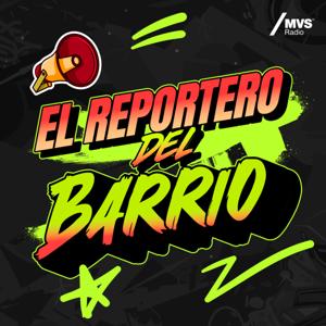 El Reportero Del Barrio by MVS Radio