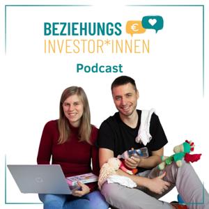 Beziehungsinvestor*innen Podcast: Finanzen. Familie. Liebe