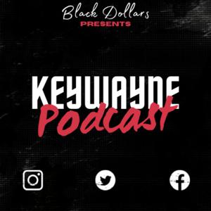 The KeyWayne Podcast