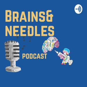 Brains&Needles pocast