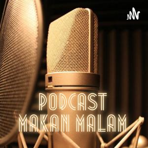 Podcast Makan Malam