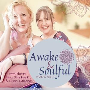 Awake & Soulful Podcast