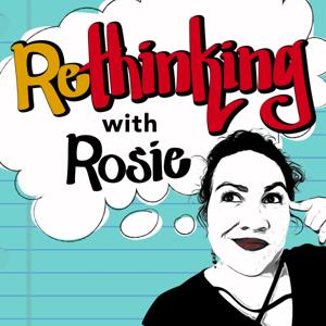 Rethinking with Rosie