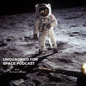 Unqualified for Space Podcast