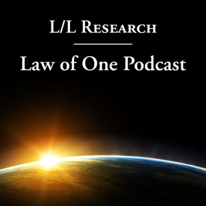 L/L Research's Law of One Podcast by L/L Research