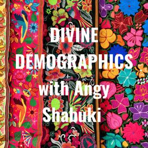 DIVINE DEMOGRAPHICS with Angy Shabuki